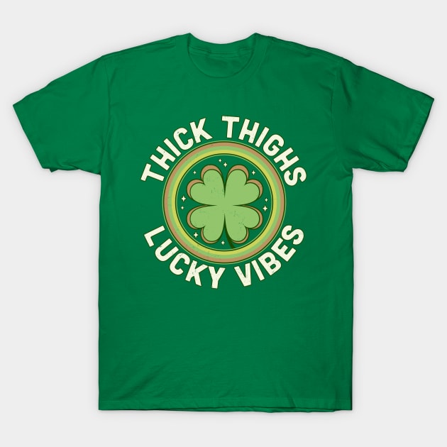 Thick Thighs Lucky Vibes - Green Clover Saint Patrick's Day T-Shirt by OrangeMonkeyArt